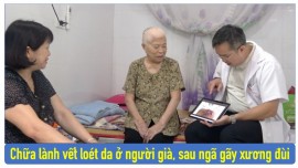 Bác sĩ Tuy chữa lành lở loét da ở người già do gãy xương đùi