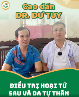 ĐIỀU TRỊ VẾT GHÉP DA BỊ HOẠI Tử TRÊN BỆNH NHÂN BỎNG - CAO DÁN VẾT THƯƠNG DR. DƯ TUY