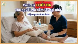 Hướng dẫn cách điều trị vết loét tì đè cho người già nằm lâu tại nhà