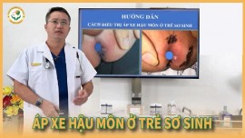 Hướng dẫn chi tiết cách điều trị áp xe hậu môn cho bé ngay tại nhà